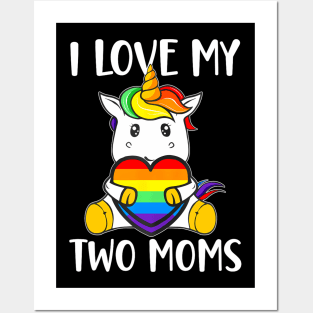 I Love My Two Moms Cute LGBT Gay Ally Unicorn Girls Kids Posters and Art